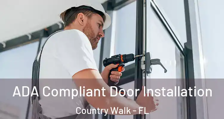  ADA Compliant Door Installation Country Walk - FL