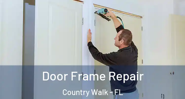  Door Frame Repair Country Walk - FL