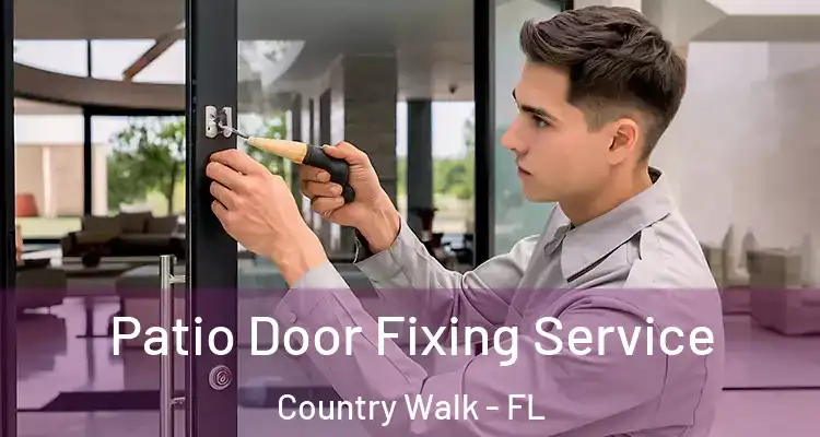  Patio Door Fixing Service Country Walk - FL