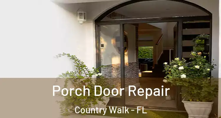  Porch Door Repair Country Walk - FL