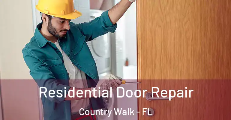  Residential Door Repair Country Walk - FL