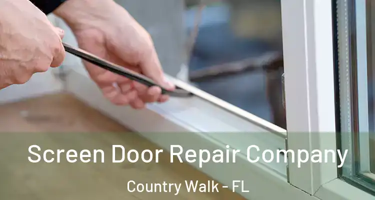  Screen Door Repair Company Country Walk - FL