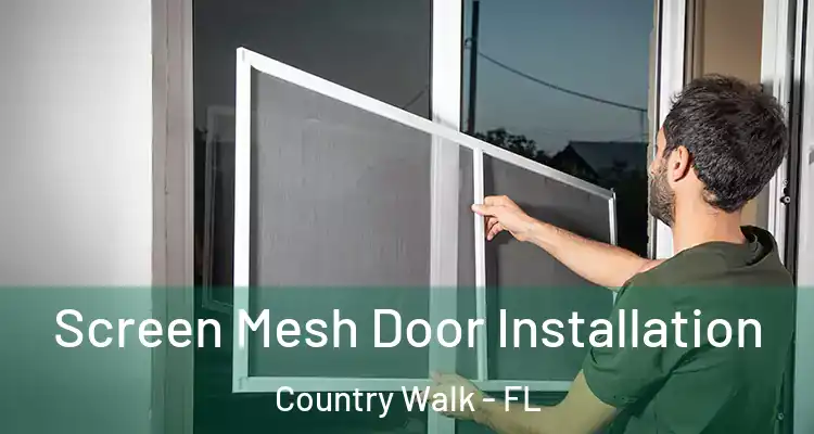  Screen Mesh Door Installation Country Walk - FL