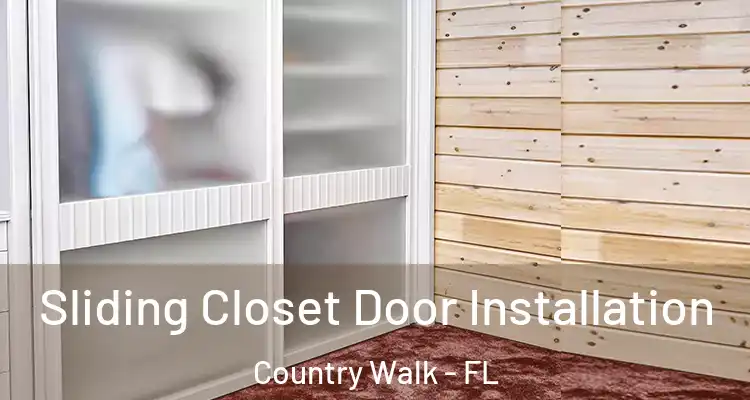  Sliding Closet Door Installation Country Walk - FL