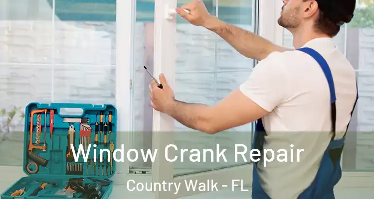  Window Crank Repair Country Walk - FL